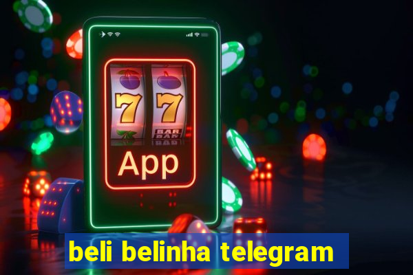 beli belinha telegram